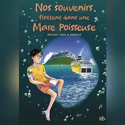 Nos souvenirs flottent dans une mare poisseuse