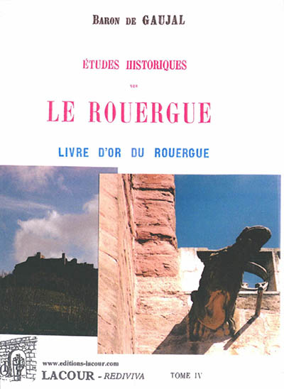 Etudes historiques sur le Rouergue. Vol. 4. Livre d'or du Rouergue