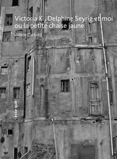 Victoria K., Delphine Seyrig et moi ou La petite chaise jaune