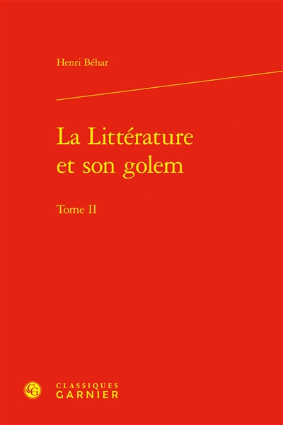 La littérature et son golem. Vol. 2