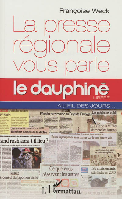 La presse régionale vous parle : le Dauphiné libéré au fil des jours