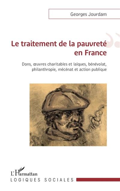 Le traitement de la pauvreté en France : dons, oeuvres charitables et laïques, bénévolat, philanthropie, mécénat et action publique