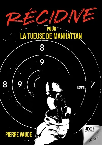 RECIDIVE pour la tueuse de Manhattan : La suite d’un thriller palpitant