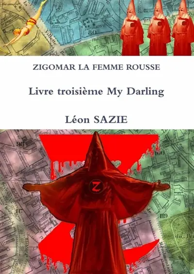 ZIGOMAR LA FEMME ROUSSE Livre troisième My Darling