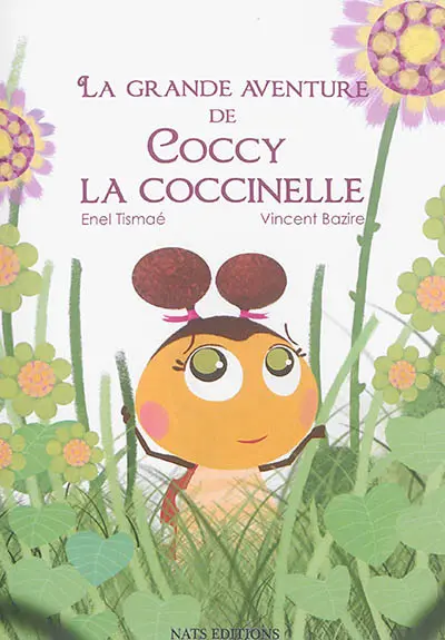 La grande aventure de Coccy la coccinelle : nouvelle illustrée