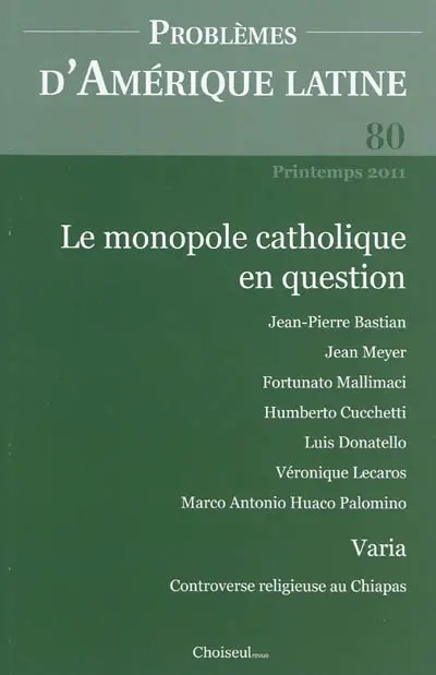 Problèmes d'Amérique latine, n° 80. Le monopole catholique en question