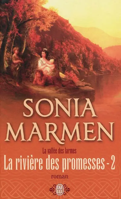 La vallée des larmes. Vol. 4-2. La rivière des promesses