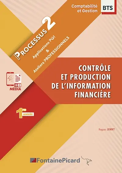 Contrôle et production de l'information financière, BTS comptabilité & gestion 1re année : processus 2 : applications PGI & ateliers professionnels