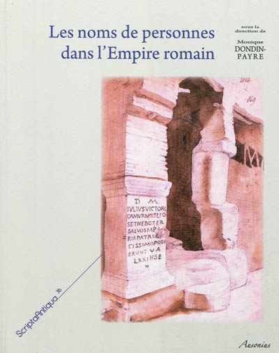 Les noms de personne dans l'Empire romain : transformations, adaptation, évolution