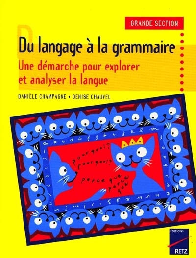 Du langage à la grammaire, GS : une démarche pour explorer et analyser la langue