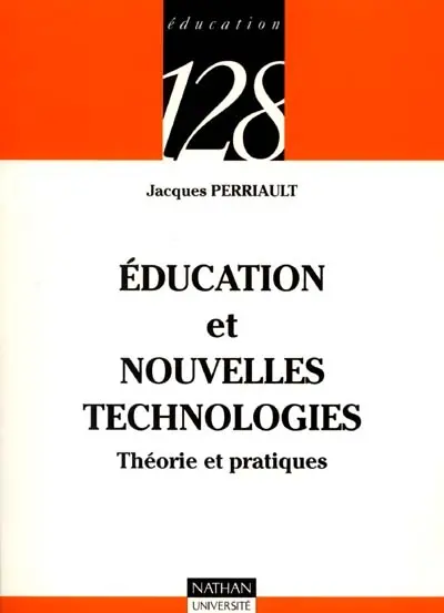 Education et nouvelles technologies : théorie et pratiques