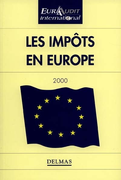 Les impôts en Europe : annuel 2000