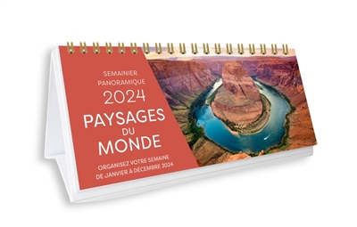Paysages du monde 2024 : organisez votre semaine de janvier à décembre 2024