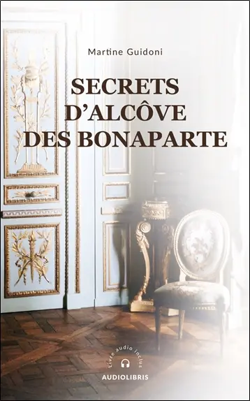 Secrets d'Alcôve des Bonaparte
