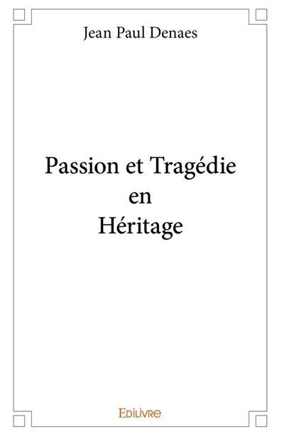 Passion et Tragédie en...