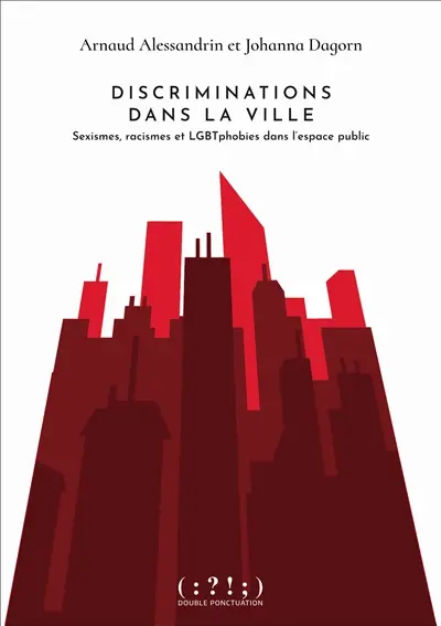 Discriminations dans la ville : sexismes, racismes et LGBT phobies dans l'espace public