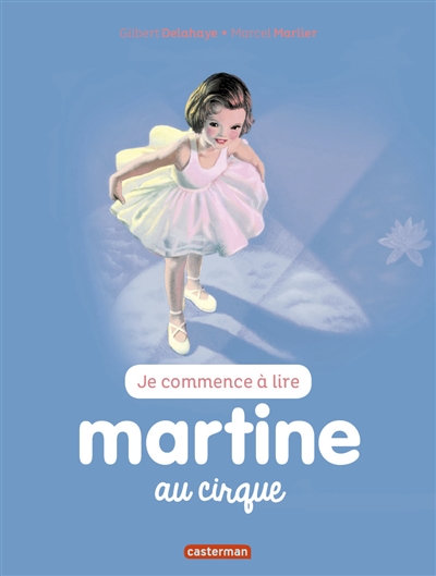 Je commence à lire avec Martine. Vol. 35. Martine au cirque