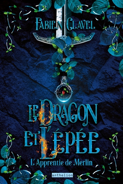 L'apprentie de Merlin. Vol. 1. Le dragon et l'épée