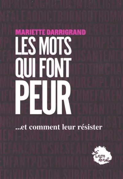 Les mots qui font peur : ...et comment leur résister