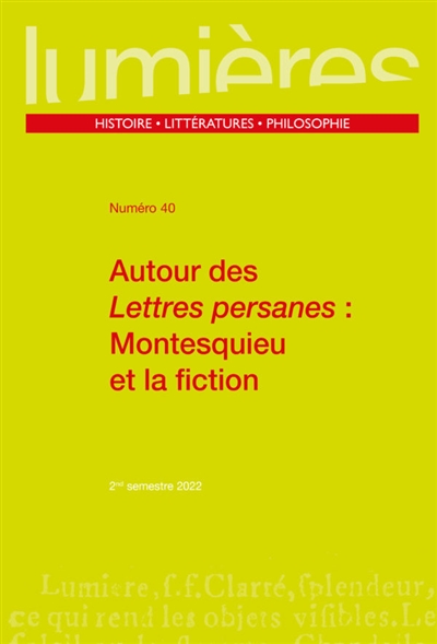 Lumières, n° 40. Autour des Lettres persanes : Montesquieu et la fiction