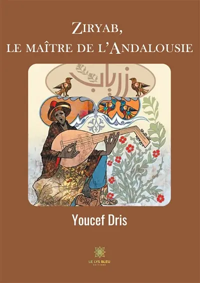 Ziryab, le maître de l'Andalousie