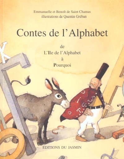 Les contes de l'alphabet. Vol. 2. I-P : de l'Ile de l'alphabet à Pourquoi