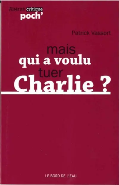 Mais qui a voulu tuer Charlie ?