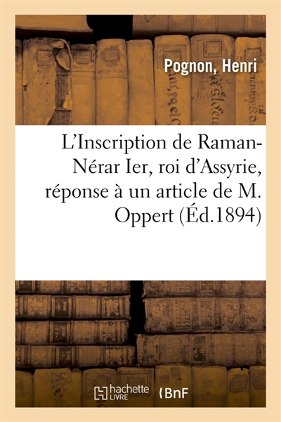 L'Inscription de Raman-Nérar Ier, roi d'Assyrie, réponse à un article de M. Oppert