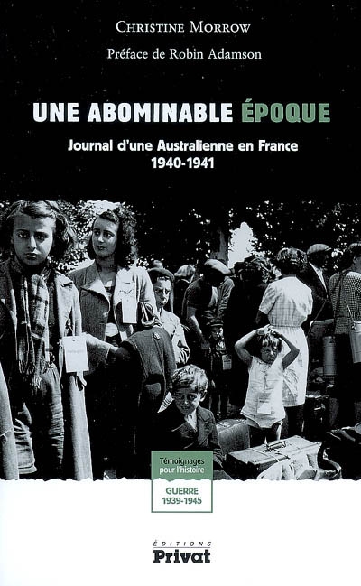Une abominable histoire : journal d'une Australienne en France, 1940-1941
