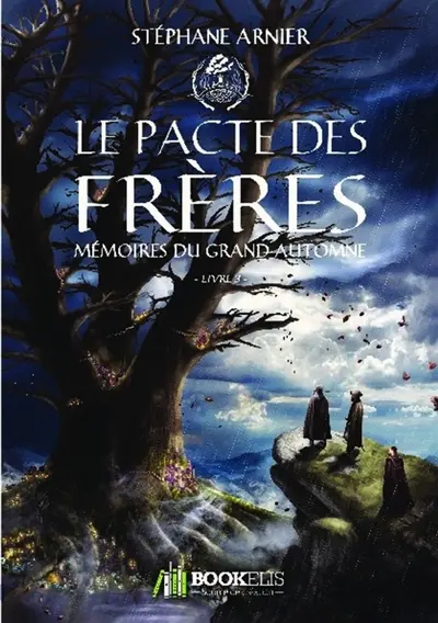 3 : Le pacte des frères : Mémoires du Grand Automne