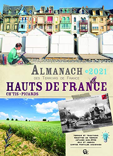 Hauts-de-France : Ch'tis, Picards : almanach 2021