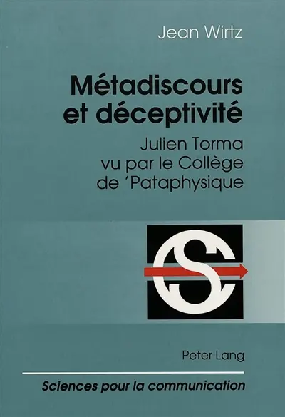 Métadiscours et déceptivité : Julien Torma vu par le collège de pataphysique
