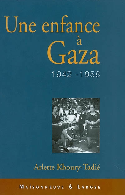 Une enfance à Gaza : 1942-1958