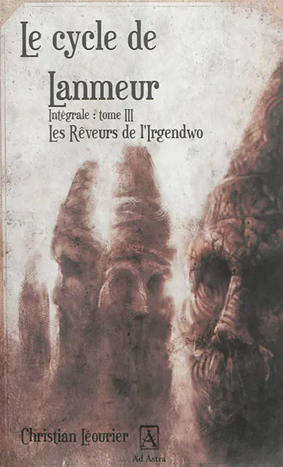 Le cycle de Lanmeur : intégrale. Vol. 3. Les rêveurs de l'Irgendwo