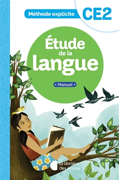 Etude de la langue, CE2 : méthode explicite : manuel