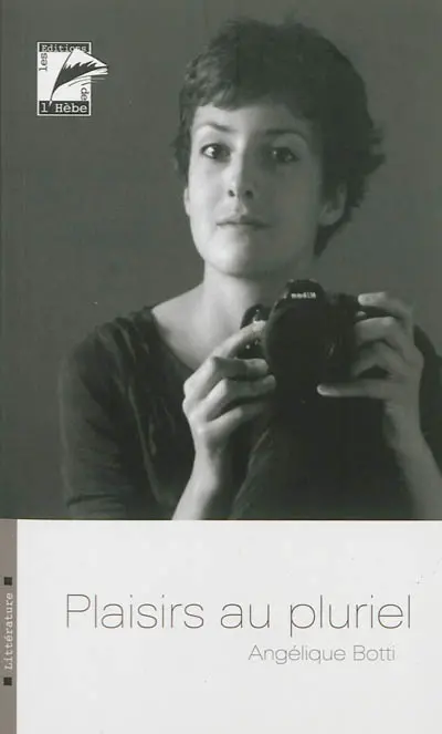 Plaisirs au pluriel : fragments de vie