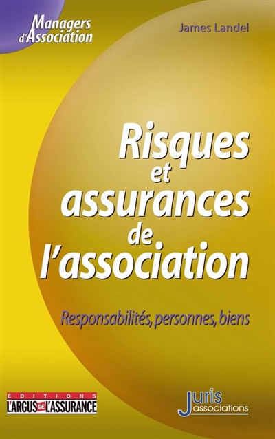 Risques et assurances de l'association : responsabilités, personnes, biens