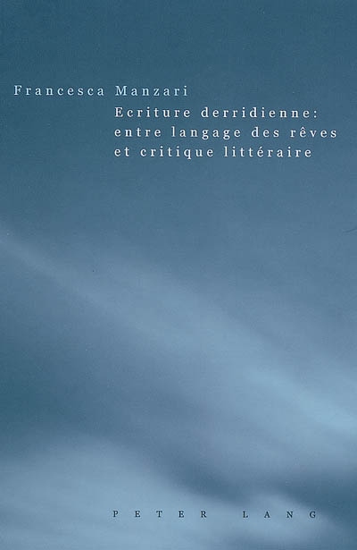 Ecriture derridienne : entre langage des rêves et critique littéraire