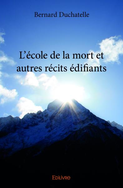 L'école de la mort et autres récits édifiants