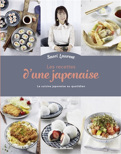 Les recettes d'une Japonaise. La cuisine japonaise au quotidien