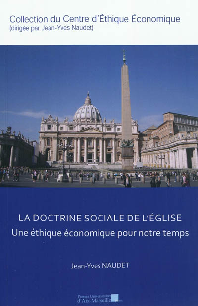 La doctrine sociale de l'Eglise : une éthique économique pour notre temps