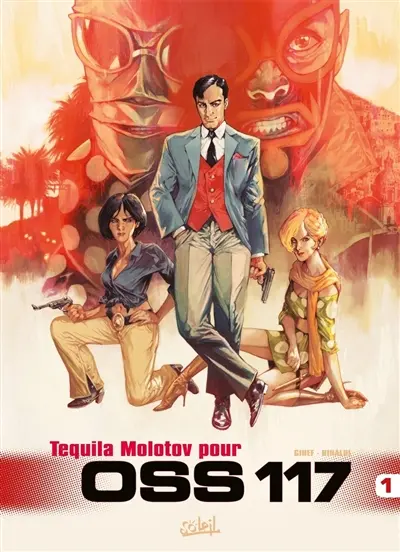 OSS 117. Vol. 1. Tequila Molotov pour OSS 117
