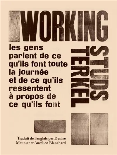 Working : les gens parlent de ce qu'ils font toute la journée et de ce qu'ils ressentent à propos de ce qu'ils font