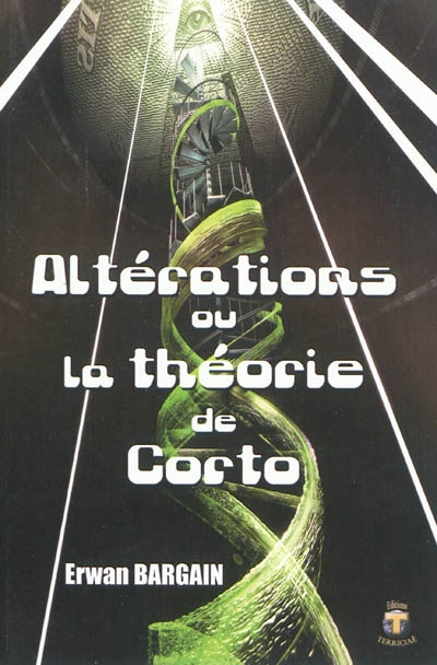 Altérations ou La théorie de Corto : roman science fiction
