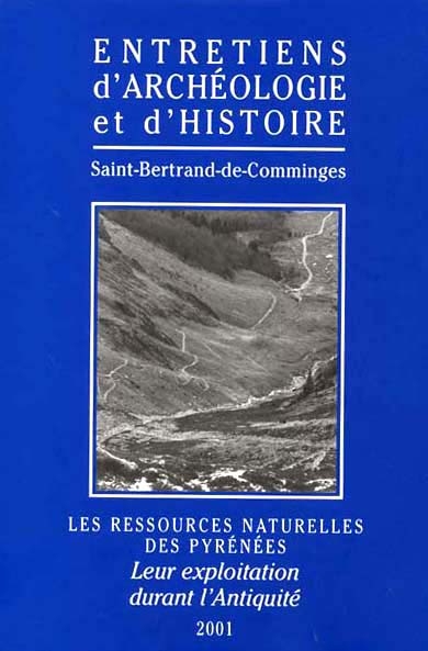 Les ressources naturelles des Pyrénées : leur exploitation durant l'Antiquité