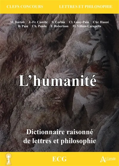 L'humanité : dictionnaire raisonné de lettres et philosophie : ECG L'humanité : dictionnaire raisonné de lettres et philosophie : ECG