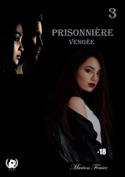 Prisonnière : Tome 3, Vengée
