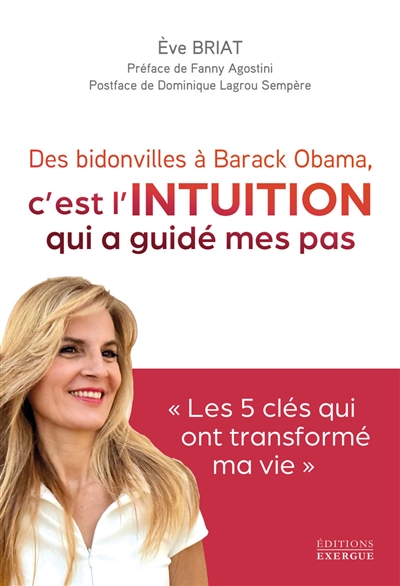 Des bidonvilles à Barak Obama, c'est l'intuition qui a guidé mes pas