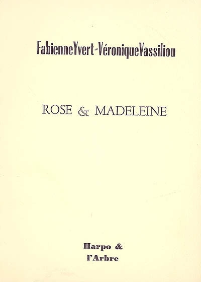 Rose & Madeleine