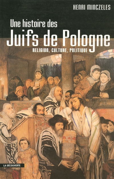 Une histoire des juifs de Pologne : religion, culture, politique